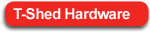 T-Shed Hardware